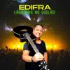 EDIFRA - Lágrimas No Violão - Single